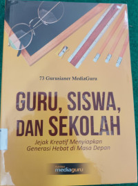 Image of GURU, SISWA, DAN SEKOLAH